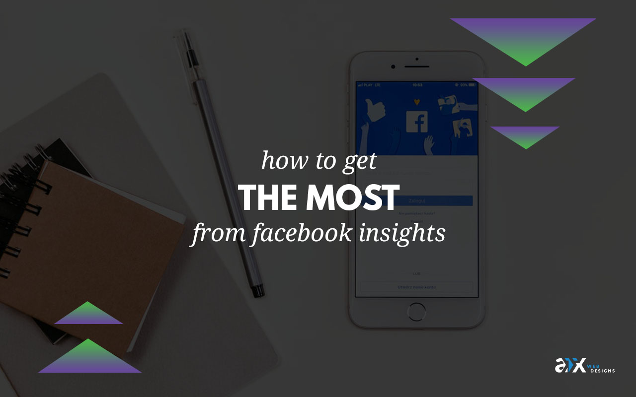 How to Get the Most from Facebook Insights