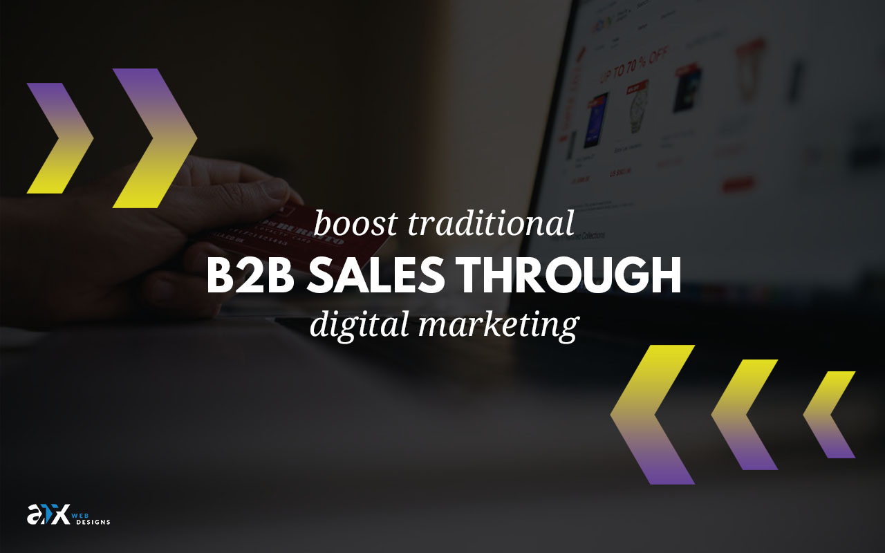 Boost Traditional B2B Sales Through Digital Marketing