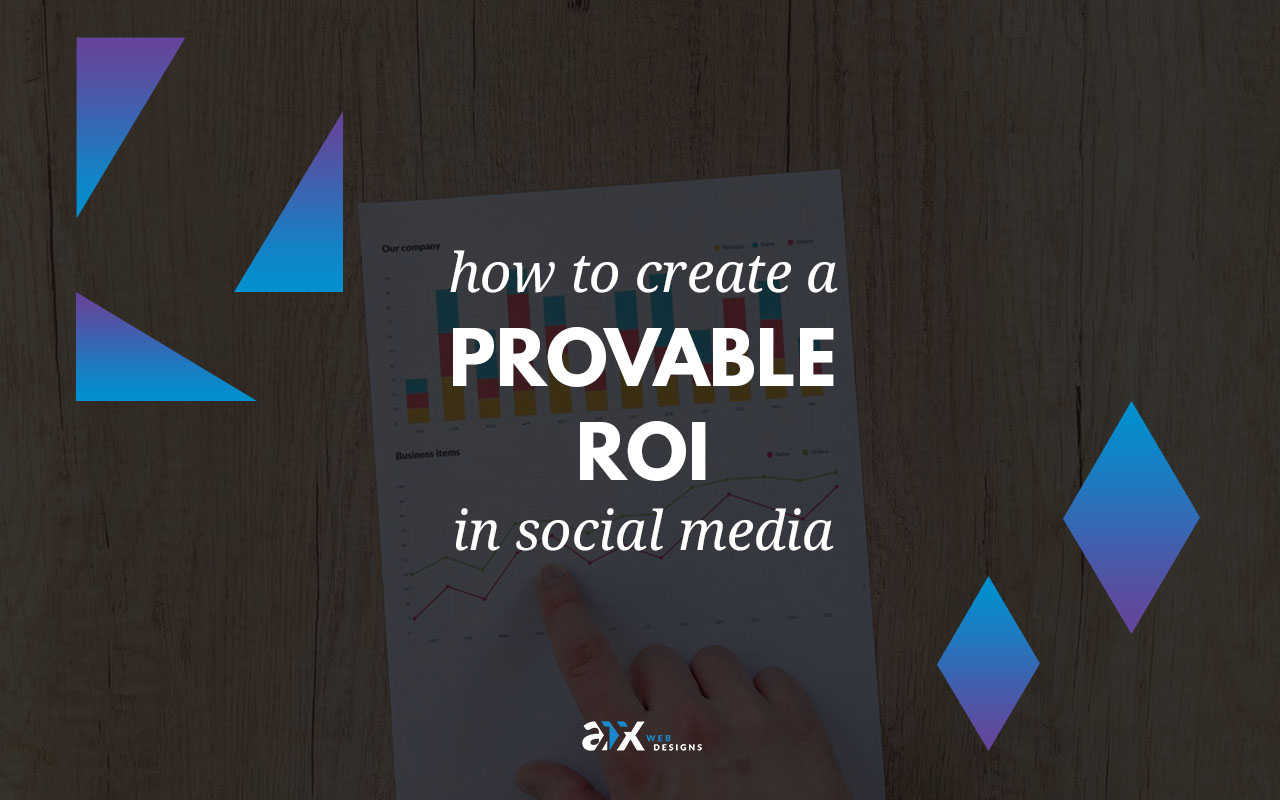 How to Create a Provable ROI in Social Media