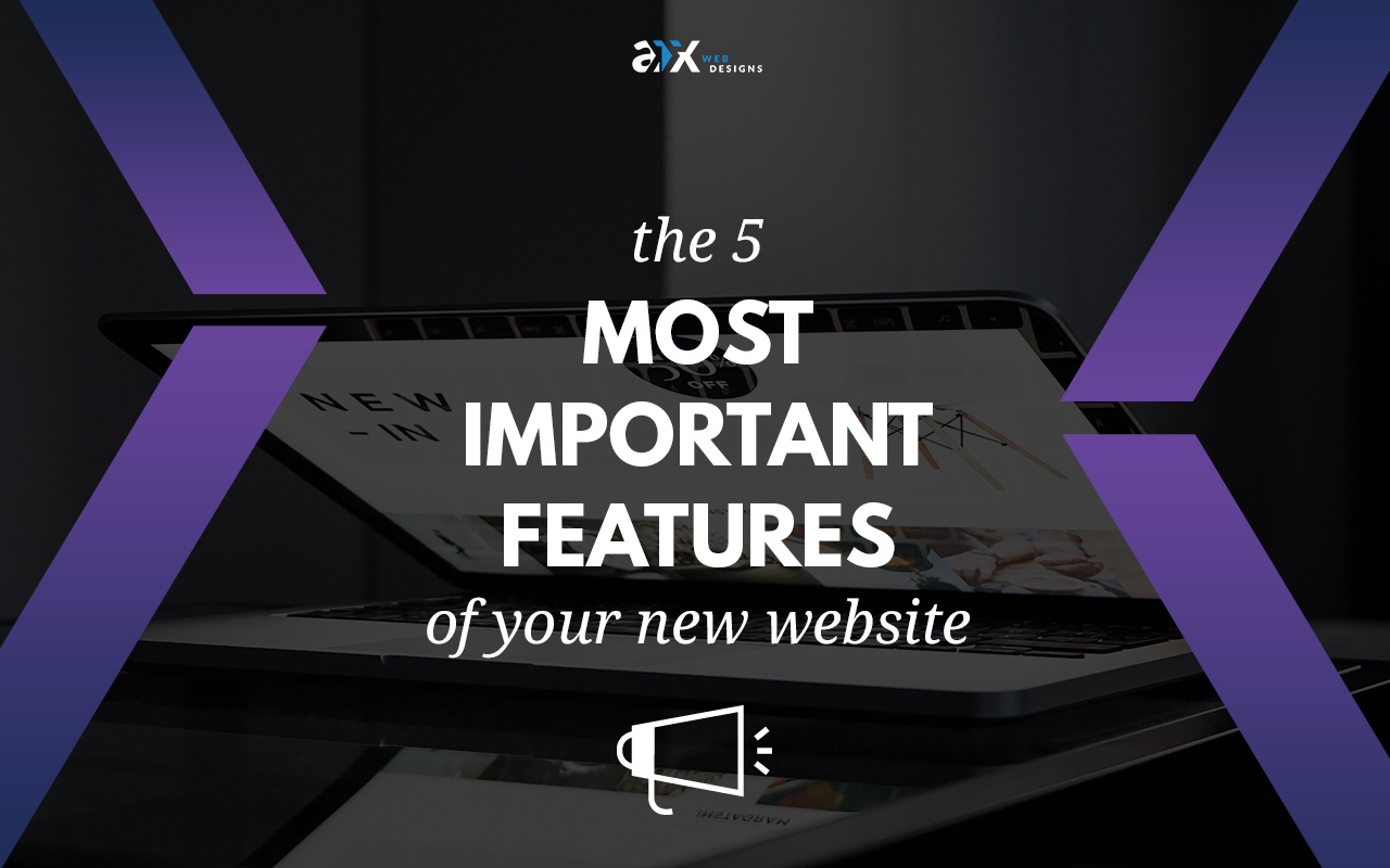 The Five Most Important Features of Your New Website